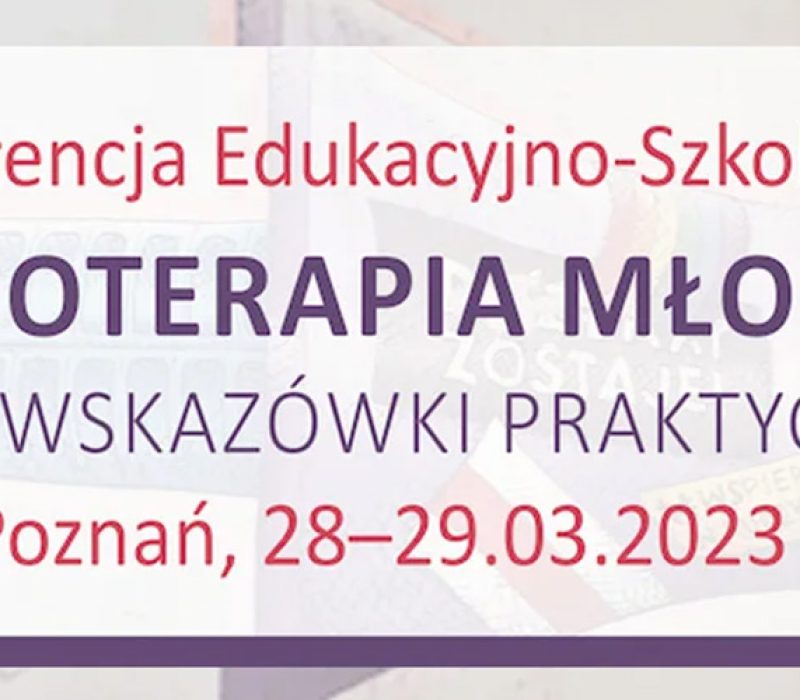Konferencja Edukacyjno-Szkoleniowa Psychoterapia Młodych cz. 2. Wskazówki praktyczne_-1