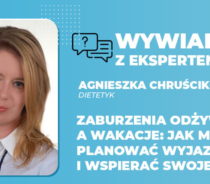 Zaburzenia odżywiania a wakacje jak mądrze planować wyjazdy i wspierać swoje dziecko